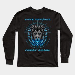 Make Aquilonia Great Again Long Sleeve T-Shirt